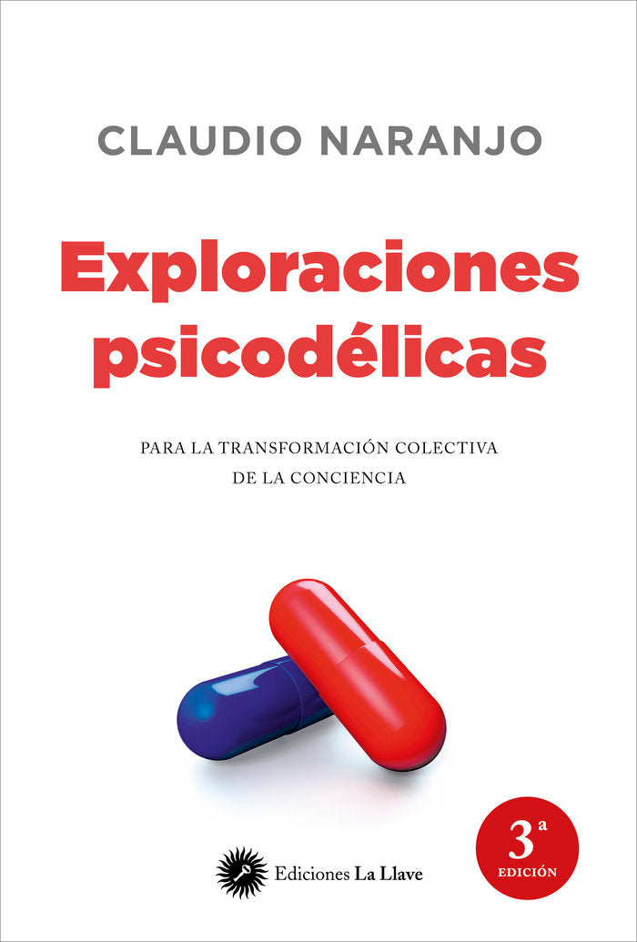EXPLORACIONES PSICODELICAS | NARANJO,CLAUDIO | EDICIONES LA LLAVE | 9788416145263