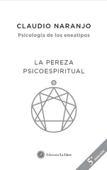 PEREZA PSICOESPIRITUAL,LA | NARANJO,CLAUDIO | EDICIONES LA LLAVE | 9788416145508