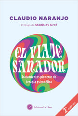 VIAJE SANADOR,EL | NARANJO,CLAUDIO | EDICIONES LA LLAVE | 9788416145799