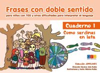 FRASES CON DOBLE SENTIDO PARA NIÑOS CON TGD Y OTRAS DIFICUL - 9788416156153 Imagen principal del producto