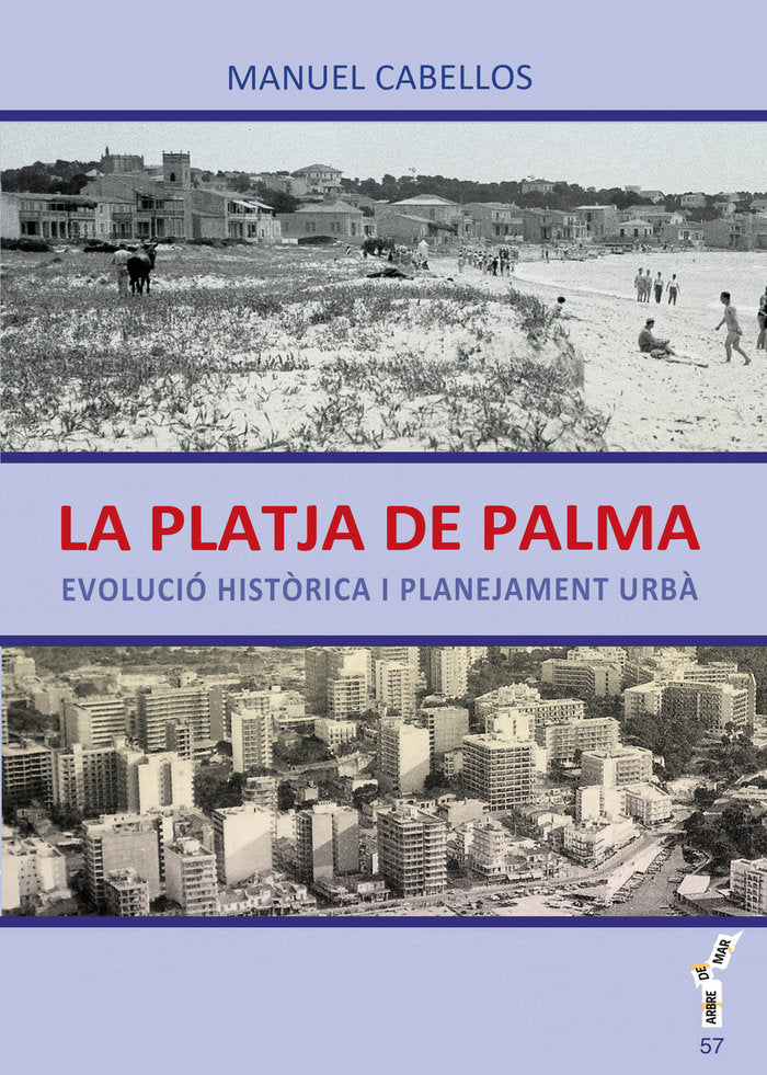 PLATJA DE PALMA,LA | CABELLOS BARREIRO, MANUEL | EDICION DOCUMENTA BALEARS | 9788416163779 Imagen principal del producto
