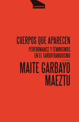 CUERPOS QUE APARECEN | GARBAYO MAEZTU,MAITE | CONSONNI EDICIONES S,COOP, PEQ | 9788416205165