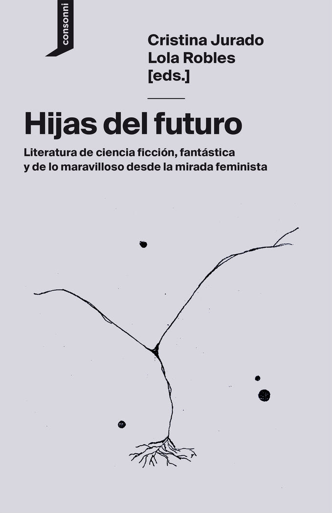 HIJAS DEL FUTURO | Arias De Reyna/dima | 9788416205752 (Consonni ediciones s,coop, peq)