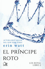 PRINCIPE ROTO,EL | Watt,erin | 9788416224494 (Oz editorial)