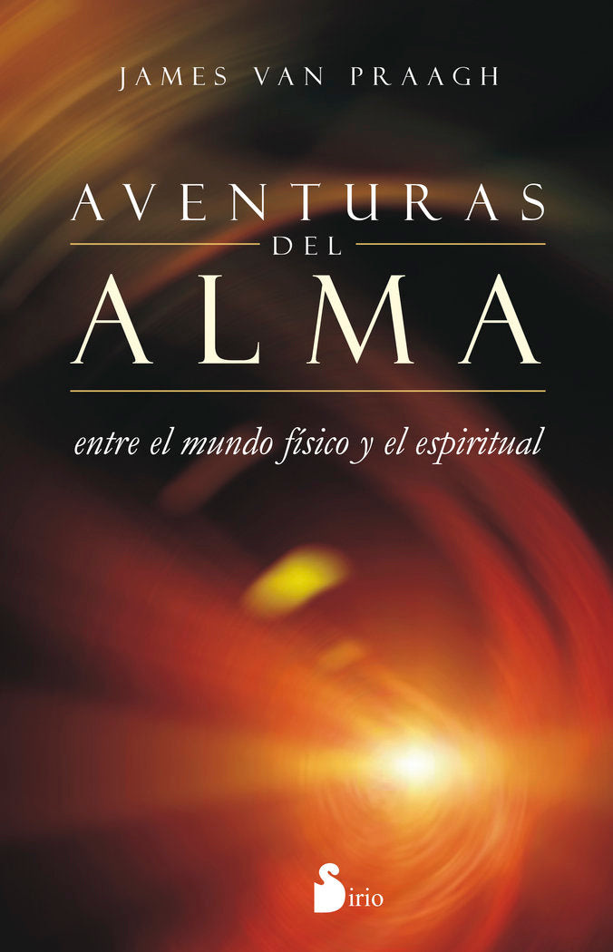AVENTURAS DEL ALMA,LAS I Van Praagh,James I Sirio I 9788416233182 Imagen principal del producto