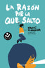 RAZON POR LA QUE SALTOLA - 9788416240159