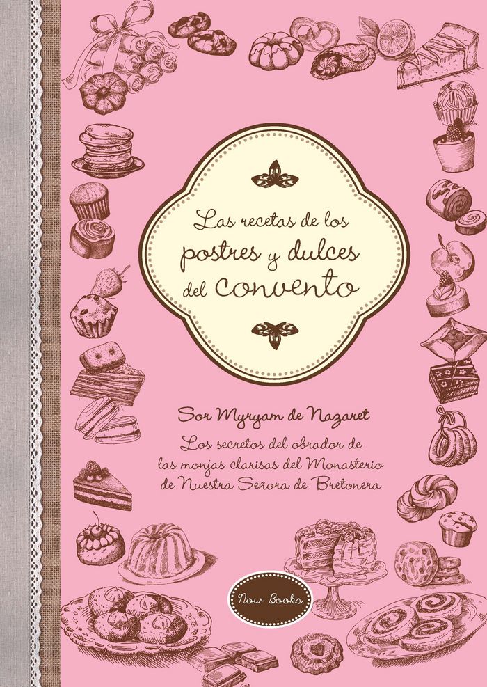 RECETAS DE LOS POSTRES Y DULCES DEL CONVENTOLAS - 9788416245222