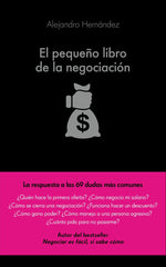 PEQUEÑO LIBRO DE LA NEGOCIACION,EL | HERNANDEZ,ALEJANDRO | ALIENTA EDITORIAL | 9788416253821