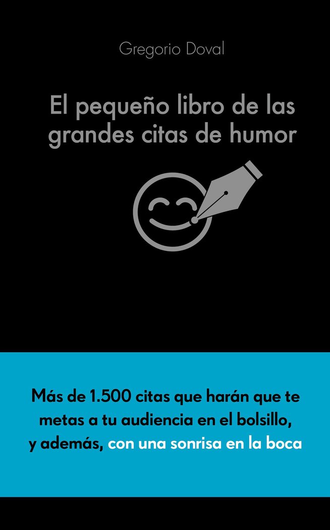 PEQUEÑO LIBRO DE LAS GRANDES CITAS DE HUMOR,EL | DOVAL HUECAS,GREGORIO | ALIENTA EDITORIAL | 9788416253883