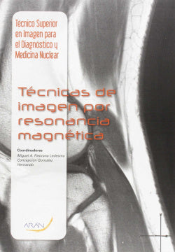 Técnicas de imagen por resonancia magnética. Pastrana Ledesma, Miguel A. (Arán Ediciones, S.L.) 9788416293186 Imagen secundaria del producto