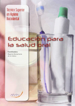Educación para la salud oral. Santamaria De La Calera, Begoña (Arán Ediciones, S.L.) 9788416293377 Imagen secundaria del producto