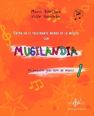 MUSILANDIA 1 EI 3 AÑOS | Varios Autores | 9788416337880 (Si Bemol)