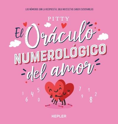 EL ORACULO NUMEROLOGICO DEL AMOR I Pitty I Kepler I 9788416344635