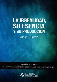 IRREALIDAD SU ESENCIA Y SU PRODUCCIONLA - 9788416348107