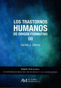 TRASTORNOS HUMANOS DE ORIGEN FORMATIVO II,LOS | GARCIA COSIN,CARLOS JOSE | AUTORIA MEDINACELI | 9788416348121