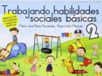 TRABAJANDO HABILIDADES SOCIALES BASICAS II | PEREZ FERNANDEZ,MARIA JOSE | GEU | 9788416361106 Imagen principal del producto