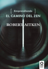 EMPRENDIENDO EL CAMINO DEL ZEN - 9788416364497