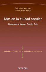 DIOS EN LA CIUDAD SECULAR | MARTINEZ,FELICISIMO | ANTHROPOS EDITORIAL | 9788416421329