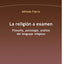 RELIGION A EXAMEN,LA | FIERRO,ALFREDO | ANTHROPOS EDITORIAL | 9788416421602