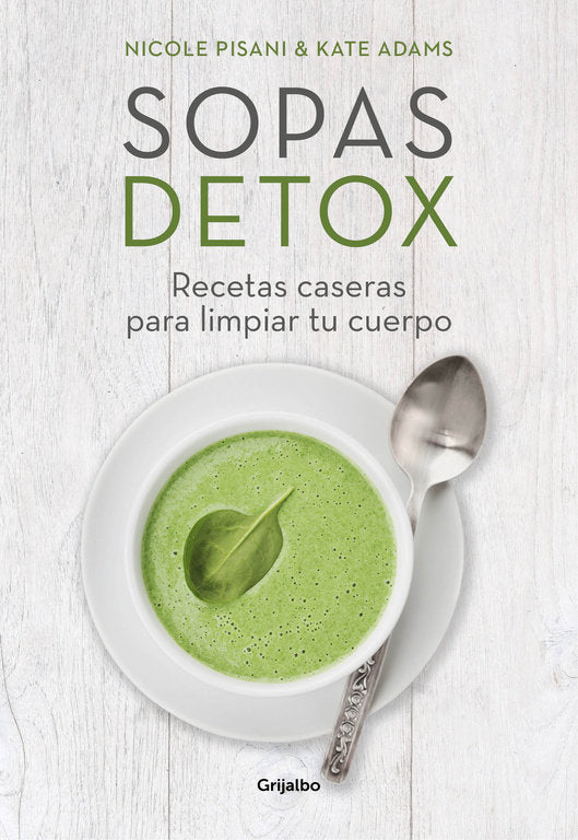 SOPAS DETOX | PISANI,NICOLE/ADAMS,KATE | GRIJALBO | 9788416449156