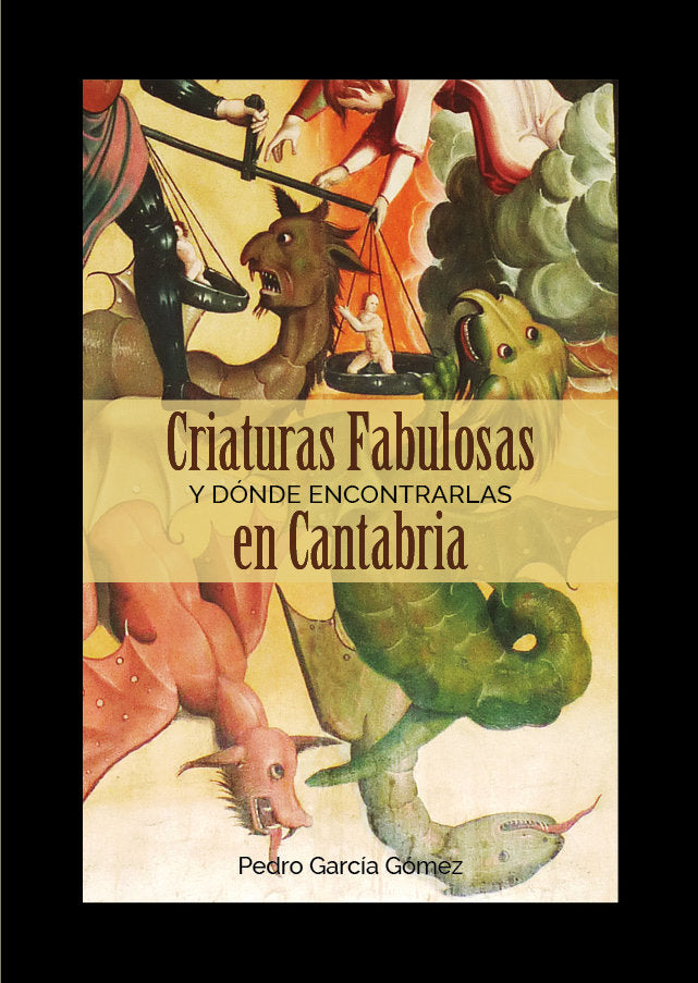CRIATURAS FABULOSAS Y DONDE ENCONTRARLAS EN CANTABRIA | Gomez Garcia,pedro | 9788416455256 (Estvdio) Imagen principal del producto