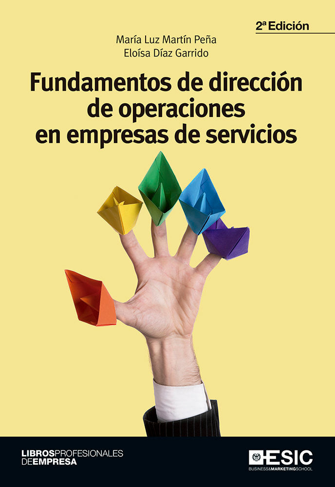 FUNDAMENTOS DE DIRECCION DE OPERACIONES EN EMPRESAS DE SERVI | MARTIN PEÑA, MARIA LUZ/DIAZ GARRIDO, ELO | ESIC EDITORIAL | 9788416462582 Imagen principal del producto