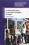 EDUCACION FISICA EN SECCIONES BILINGÜES DE INGLESLA - 9788416467884 Imagen principal del producto