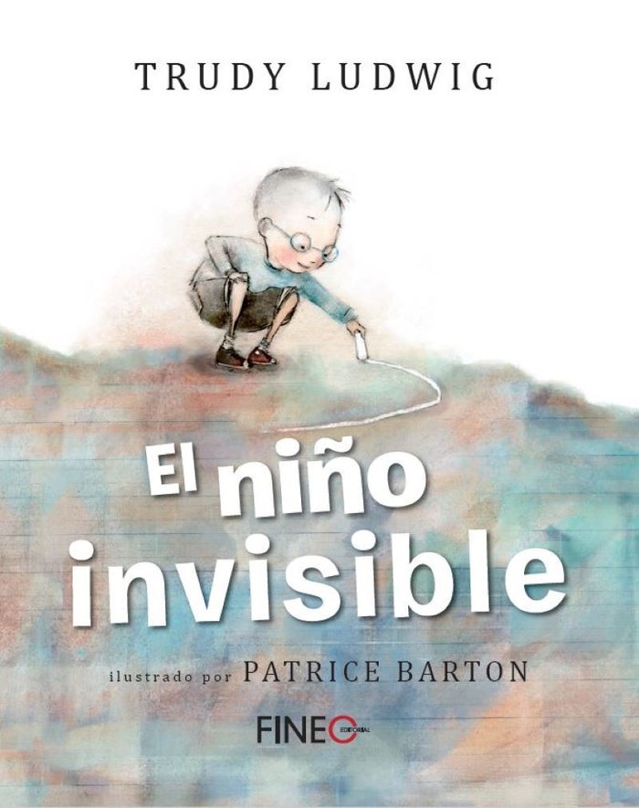EL NIÑO INVISIBLE | LUDWIG, TRUDY | FINEO EDITORIAL | 9788416470525