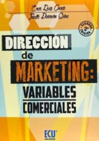 DIRECCION DE MARKETING: VARIABLES COMERCIALES 2,ª ED | PARREÑO SELVA, JOSEFA,RUIZ CONDE, ENAR | CLUB UNIVERSITARIO | 9788416479344 Imagen principal del producto