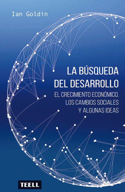 BUSQUEDA DEL DESARROLLO,LA | GOLDIN, IAN | TEELL TODO ESTA EN LOS LIBROS | 9788416511143