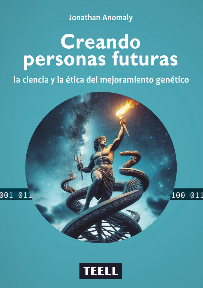 CREANDO PERSONAS FUTURAS | ANOMALY, JONATAN | TEELL TODO ESTA EN LOS LIBROS | 9788416511884