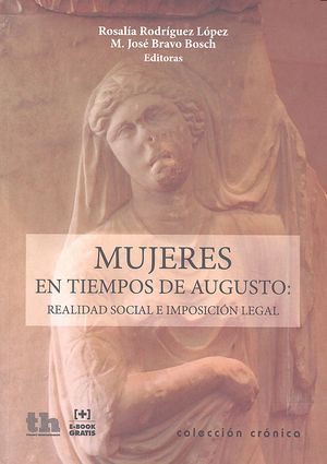MUJERES EN TIEMPOS DE AUGUSTO REALIDAD SOCIAL E IMPOS LEGAL - 9788416556557 Imagen principal del producto