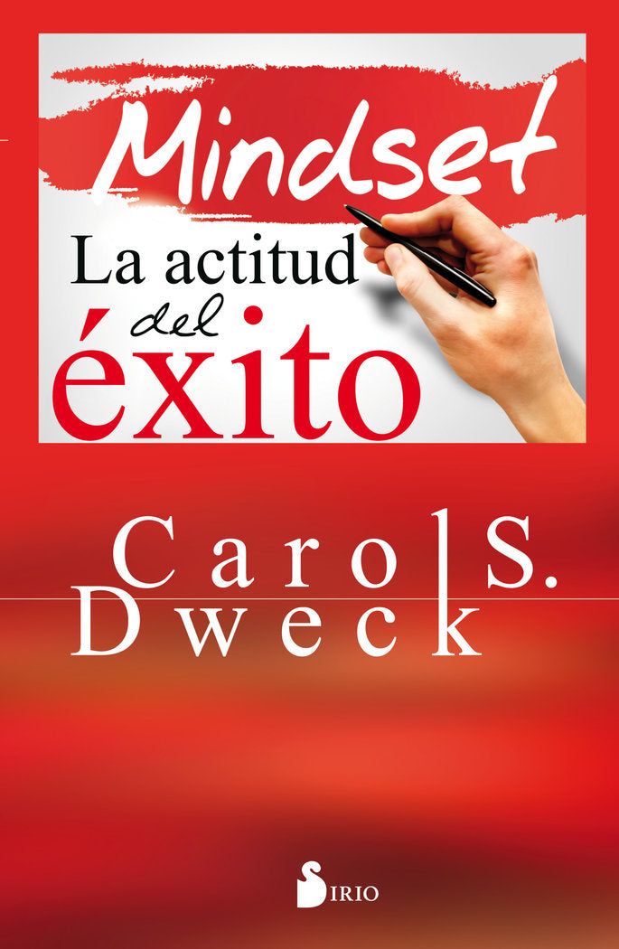 MINDSET ACTITUD DEL EXITO,LA | DWECK,CAROL S | SIRIO | 9788416579167