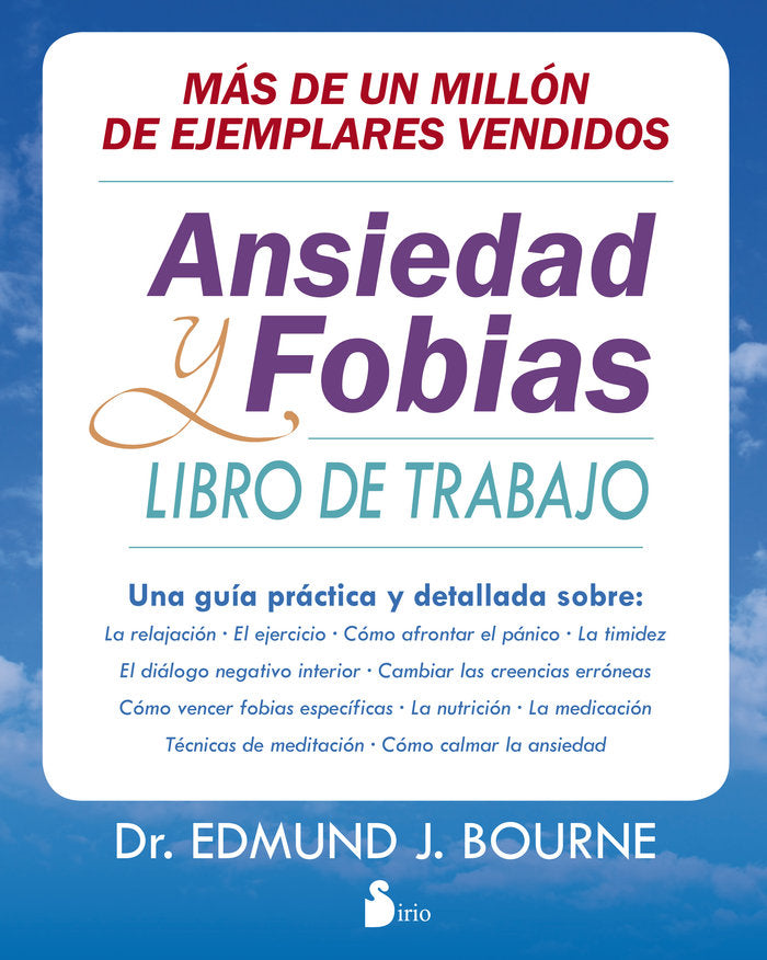 ANSIEDAD Y FOBIAS | BOURNE,EDMUND J | SIRIO | 9788416579181