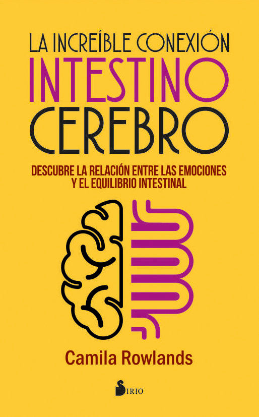 INCREIBLE CONEXION INTESTINO CEREBRO,LA | ROWLANDS, CAMILA | SIRIO | 9788416579976