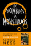 DE HOMBRES A MONSTRUOS | Ness, Patrick | 9788416588848 (Nube de tinta)