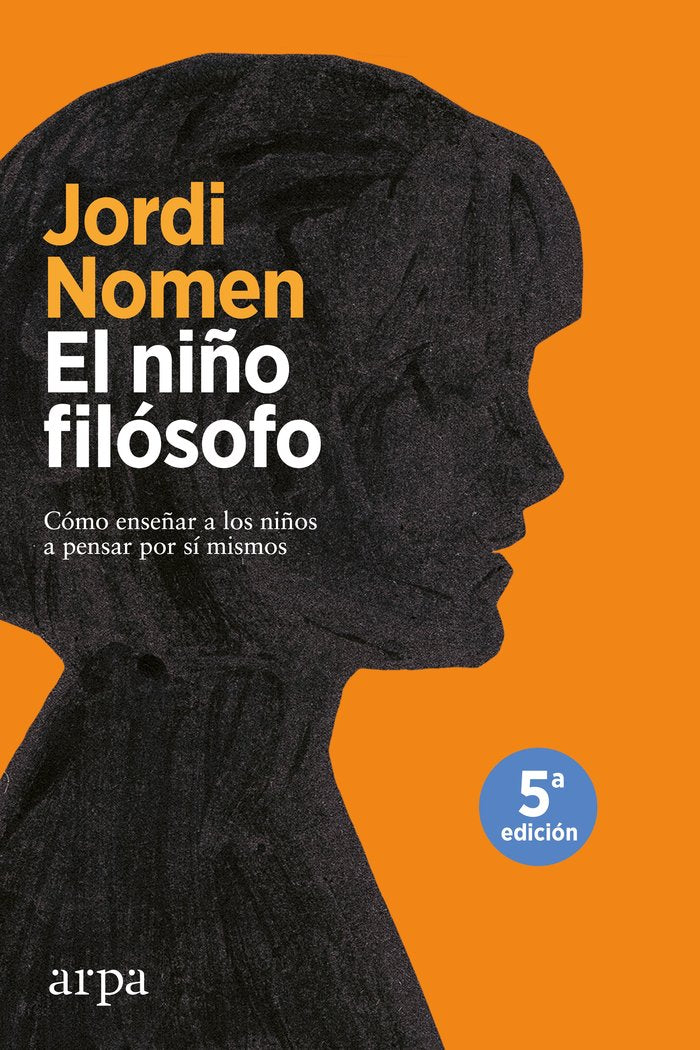 NIÑO FILOSOFO,EL | NOMEN,JORDI | ARPA EDITORES | 9788416601677 Imagen principal del producto