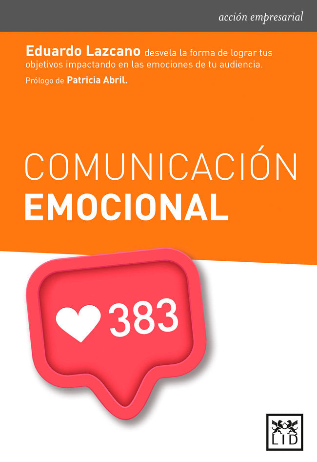 COMUNICACION EMOCIONAL | LAZCANO DE ROJAS, EDUARDO | LID EDITORIAL | 9788416624904