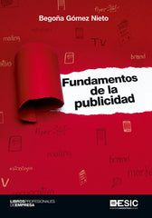 FUNDAMENTOS DE LA PUBLICIDAD | GOMEZ NIETO, BEGOÑA | ESIC EDITORIAL | 9788416701612