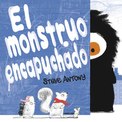 MONSTRUO ENCAPUCHADO,EL | Antony,steve | 9788416712458 (B de blok)