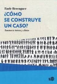 COMO SE CONSTRUYE UN CASO | BERENGUER,ENRIC | NED EDICIONES | 9788416737383