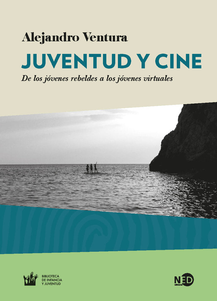 JUVENTUD Y CINE | VENTURA, ALEJANDRO | NED EDICIONES | 9788416737666