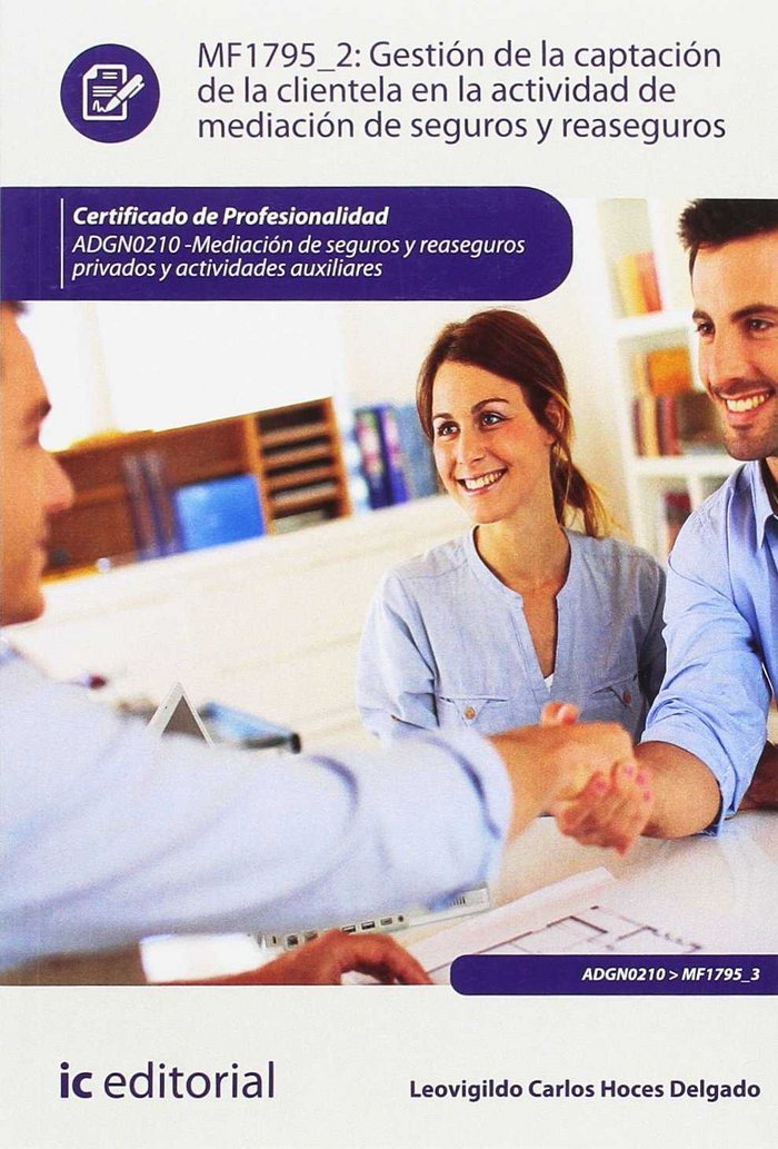 GESTION DE LA CAPTACION DE LA CLIENTELA EN LA ACTIVIDAD DE M | HOCES DELGADO, LEOVIGILDO CARLOS | INNOVACION Y CUALIFICACION IBD | 9788416758678