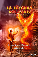 LA LEYENDA DEL FENIX | Miranda,francisco Manuel | 9788416764839 (Editorial nazari)