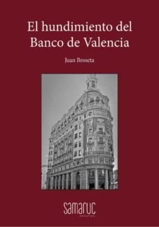 HUNDIMIENTO DEL BANCO DE VALENCIA,EL | BROSETA,JUAN | EDITORIAL SAMARUC | 9788416772551