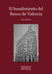 HUNDIMIENTO DEL BANCO DE VALENCIA,EL | BROSETA,JUAN | EDITORIAL SAMARUC | 9788416772551