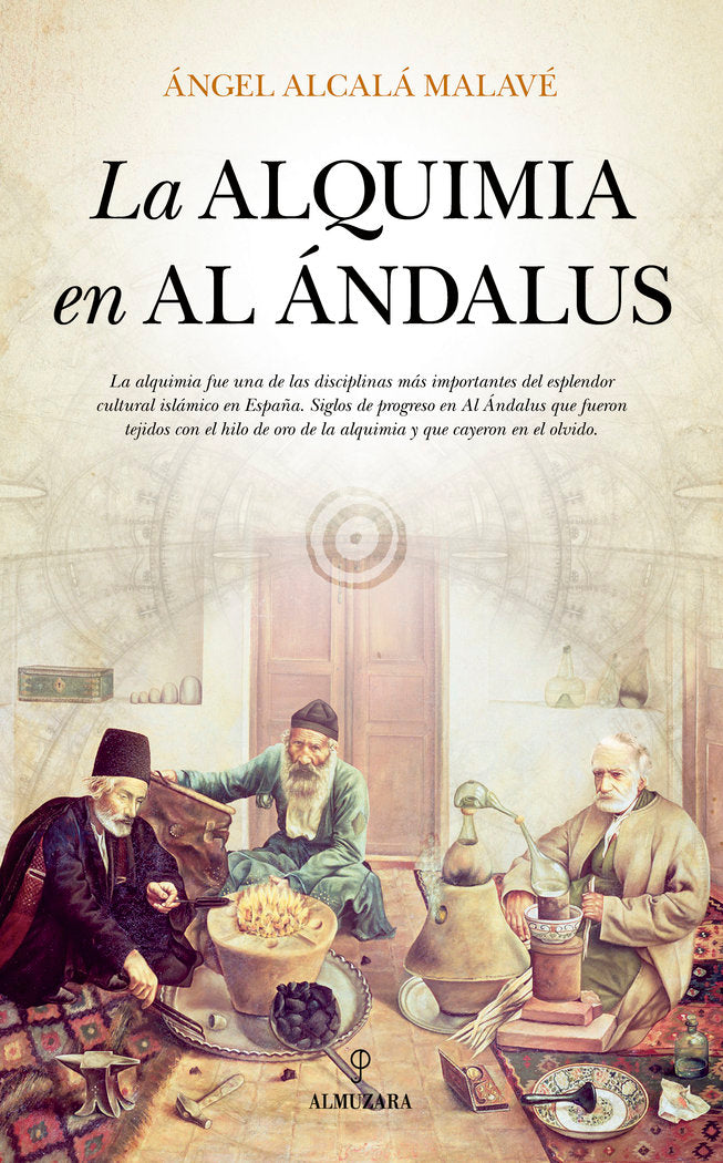 ALQUIMIA EN AL ANDALUS,LA I Alcala Malave,Angel I Almuzara I 9788416776313 Imagen principal del producto