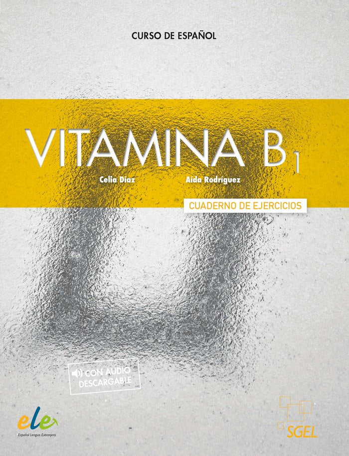 VITAMINA B1 CUADERNO DE EJERCICIOS LICENCIA DIGITAL | RODRIGUEZ MARTINEZ,AIDA | ELE | 9788416782949 Imagen principal del producto