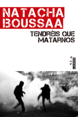 TENDREIS QUE MATARNOS - 9788416783076