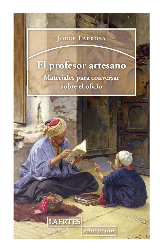 PROFESOR ARTESANO,EL | LARROSA BONDIA,JORGE | LAERTES | 9788416783984